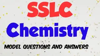 SSLC | Chemistry | Model questions and answers