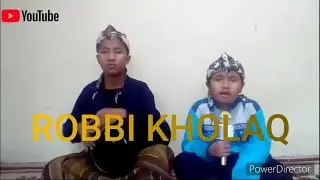 Terbaru Robbi Kholaq merdu