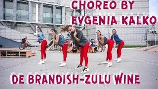 DE Brandish - ZULU WINE / Choreo by Evgenia Kalko
