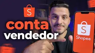 SHOPEE: COMO SE CADASTRAR PARA VENDER NA SHOPEE DO ZERO | 2024