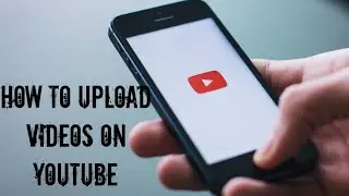 How To Upload Youtube Videos 2021.