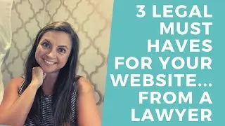 3 legal must haves for your website from a lawyer