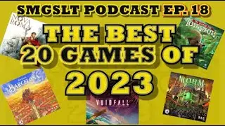 Ep.18 The Best 20 Games of 2023 (According to us)