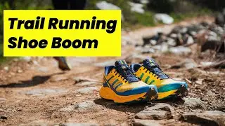 Why the Trail Running Shoe Industry Is Exploding Right Now