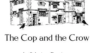 The Cop and the Crow
