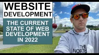 The Current State of Web Development - 2022