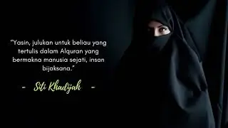 Ketahui keutamaan dan kemuliaan Siti Khadijah RA, jadikan sebagai pedoman hidup...