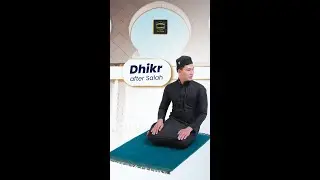 Dzikir/ Dhikr/ Remembrance of Allah after Salah (Prayer)
