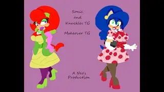 Sonic and Knuckles TG - Makeover /w VoiceOver