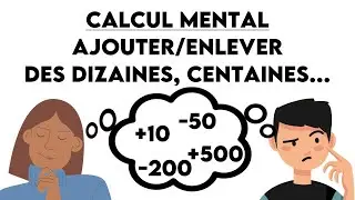 Ajouter et enlever des dizaines, centaines, milliers...