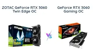 ZOTAC vs GIGABYTE RTX 3060: Which One is Better?