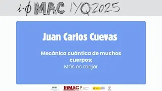 Juan Carlos Cuevas - Mecánica cuántica de muchos cuerpos: Más es mejor.