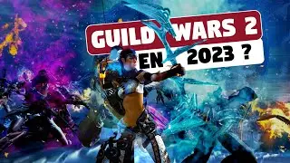 Guild Wars 2 : Que va t'il se passer en 2023 ?