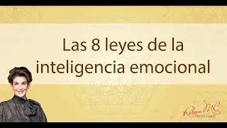 Las 8 leyes de la inteligencia emocional