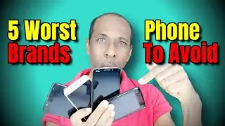 5 Worst Phone Brands To Avoid 💥🔥⛔