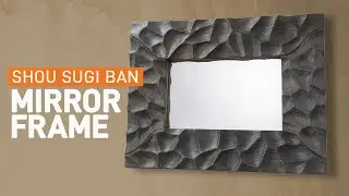 Shou Sugi Ban Carved Mirror Frame | Arbortech