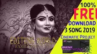 Edius 7/8/9 3 NEW Cinematic Song Project 2019 ll 100% Free download ll Editing Master M-9153458645