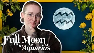 Full Moon in Aquarius - How to use it in Witchcraft