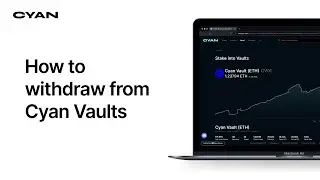 How to withdraw from Cyan Vaults