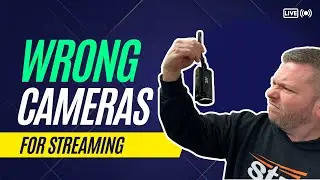 The WRONG camera for your live stream