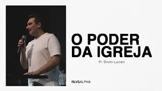 O PODER DA IGREJA | Pr. Bruno Luciani 23/06/24