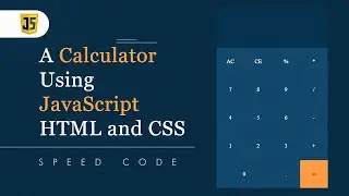 Create simple Calculator using JavaScript HTML and CSS 2022