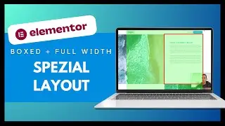 Boxed + Full Width Layout in einem Container – Spezial Container Layout mit Elementor