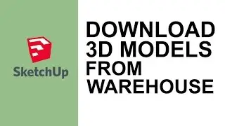 SketchUp - Cara Mendownload Model 3D dari Warehouse