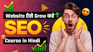 SEO Course: Master the Basics and Beyond | Beginner-Friendly SEO Tutorial in Hindi