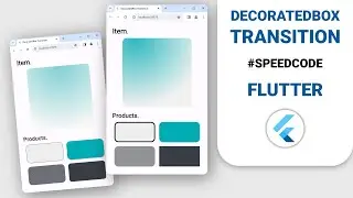 Animate widgets to look flashy - Flutter DecoratedBoxTransition widget tutorial