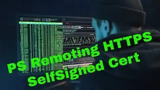 Powershell Remoting with Self-signed Certificate