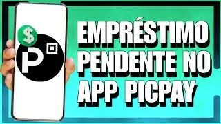 COMO VER SEUS EMPRÉSTIMOS PENDENTES NO PICPAY