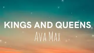 Ava Max - Kings And Queens (Lyrics)