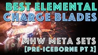 MHW META: Power Element Phial Charge Blades explained + sets