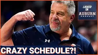 Auburn Basketball's Upcoming Schedule Could Change The Program | Auburn Tigers Podcast