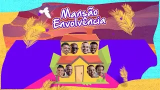 Mansão Envolvência #04 - As Pagodeiras