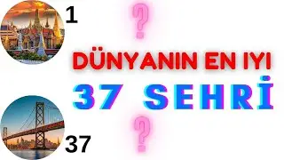 DÜNYANIN EN GÜZEL ŞEHİRLERİ | DÜNYANIN EN GÜZEL 37 ŞEHİRİ