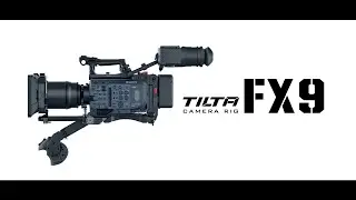 Announcing Tilta Cage for Sony PXW-FX9