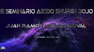 III SEMINARIO AIKIDO SHUREN DOJO