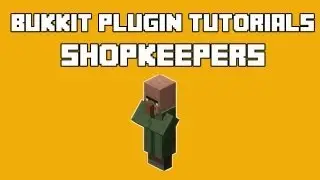 Bukkit Plugin Tutorial- Shopkeepers