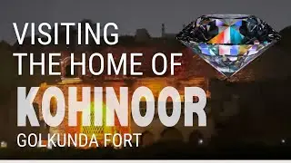 Visiting the Legendary Home of Kohinoor