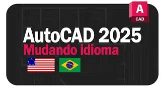 AutoCAD 2025  - Mudando Idioma