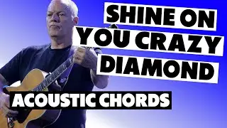 Shine On You Crazy Diamond: ACOUSTIC CHORDS / Pink Floyd Tutorial