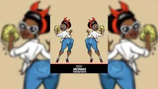 Fuzzy x Makkur - Momma (Patrick Louder Booty Mix)