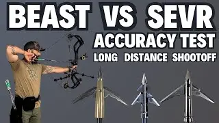 SEVR HYBRID 1.5, SEVR 1.75, BEAST Broadhead || Accuracy Test