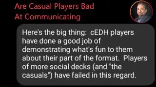 Why Don't Casual Players Know How To Communicate - A Chat With a cEDH player about casuals