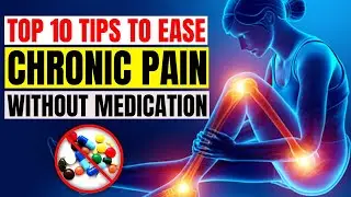Top 10 Tips to Help You Ease Chronic Pain Without Medication