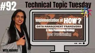Technical Topic Tuesday-92-Data Management Framework-User Provisioning 