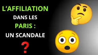 L'affiliation dans les paris : un scandale ?