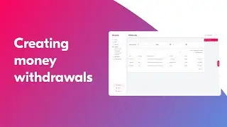 Getting Started: Creating money withdrawals